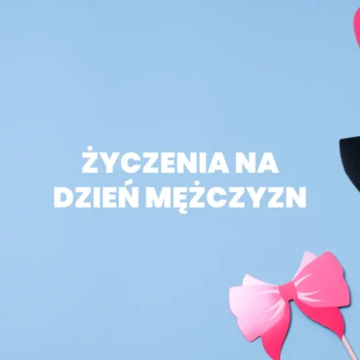 grafika życzenia na dzień mężczyzn z grafikami obok