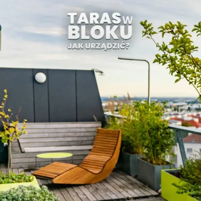 taras w bloku jak urządzić