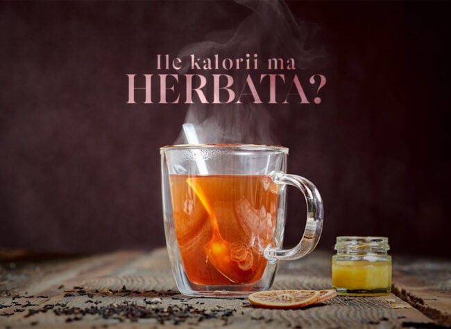 poradnik ile kalorii ma herbata