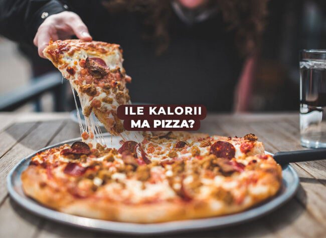 poradnik ile kalorii ma pizza
